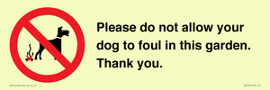Please do not allow your dog to foul in this garden. Thank you.